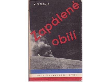 Zapálené obilí a jiné povídky, Veljko Petrović, 1938