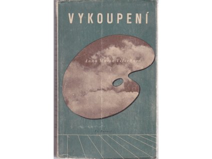 Vykoupení, Anna Maria Tilschová, 1941