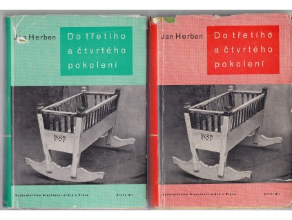 Do třetího a čtvrtého pokolení. Díl první a druhý - ÚPRAVA, OBÁLKA A VAZBA LADISLAV SUTNAR