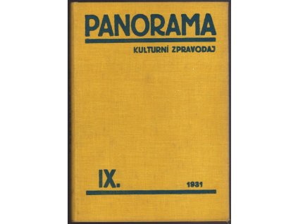 Panorama – ročník IX., čísla 1–11 + Zpravodaj Družstevní práce (příloha) : Kulturní zpravodaj, 1931