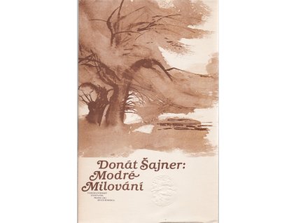 Modré milování : Výbor z básní, Donát Šajner, 1981