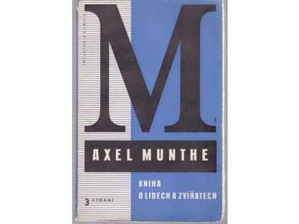 Kniha o lidech a zvířatech, Axel Munthe, 1937