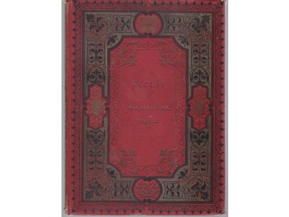 Václav z Michalovic, Svatopluk Čech, 1882