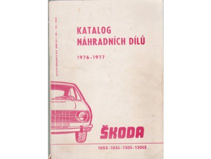 Katalog náhradních dílů  Škoda 105S, 105L, 120L, 120LS, 1976