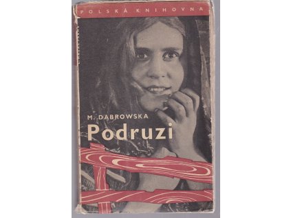 Podruzi : Ludzie stamtad : Cyklus povídek, Maria Dąbrowska, 1937