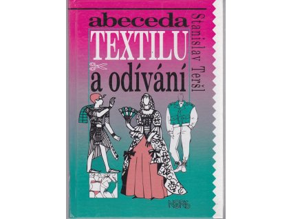 Abeceda textilu a odívání, Stanislav Teršl, 1994
