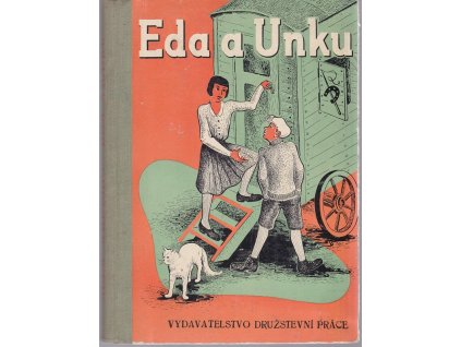 Eda a Unku - román pro hochy a děvčata = Ede und Unku, Alex Wedding, 1936