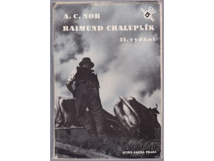 Raimund Chalupník - dosud ne román, A. C Nor, 1933