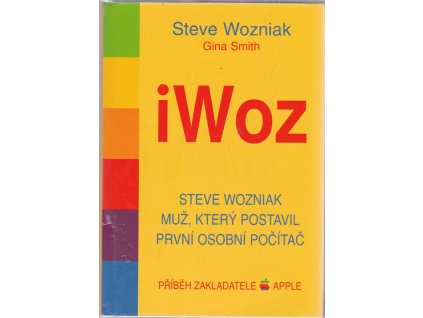 iWOZ : Steve Wozniak - muž, který postavil první osobní počítač, Steve Wozniak, 2007
