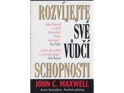 Rozvíjejte své vůdčí schopnosti, John C Maxwell, 2001