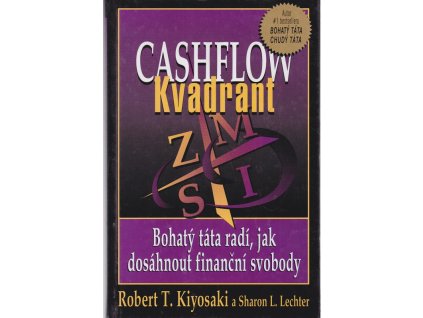 CASHFLOW, KVADRANT, Bohatý táta radí, jak dosáhnout finanční svobody
