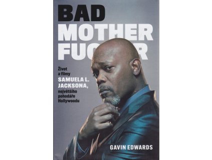 Bad Motherfucker: Život a filmy Samuela L. Jacksona, Gavin Edwards, 2023