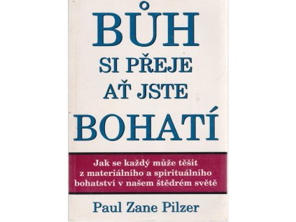Bůh si přeje ať jste bohatí, Paul Zane Pilzer, 1998