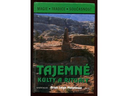 Tajemné kulty a rituály, Brian Leigh Molyneaux, 1996