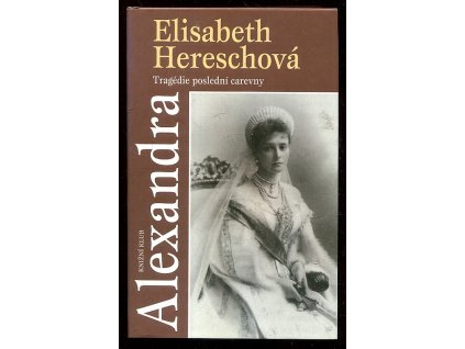 Alexandra - tragédie poslední carevny, Elisabeth Heresch, 1995