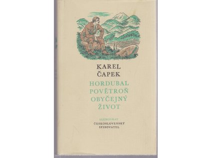 Hordubal - Povětroň - Obyčejný život, Karel Čapek, 1971