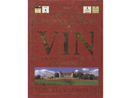Světová encyklopedie vín - unikátní průvodce víny celého světa, Tom Stevenson, 2001