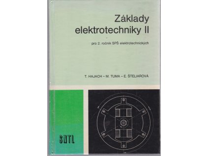 Základy elektrotechniky II - pro SPŠ elektrotechnické, Tomáš Hajach, 1985