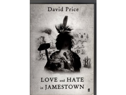 Love and Hate in Jamestown, David Price, 2003