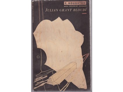 Julian Grant bloudí - román, Claude Houghton, 1935