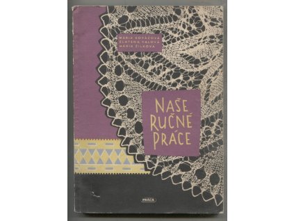 Naše ruční práce, Mária Kováčová, 1958