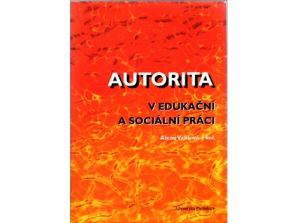 Autorita v edukační a sociální práci, Alena Vališová, 2012