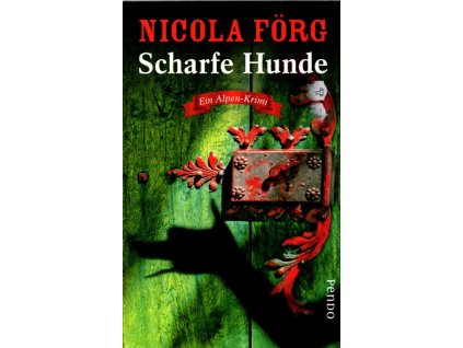 Scharfe Hunde, Nicola Förg, 2017