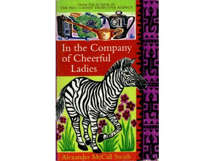 In the Company of Cheerful Ladies, Alexander McCall Smith, 2005