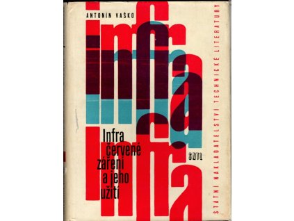 Infračervené záření a jeho užití, Antonín Vaško, 1963