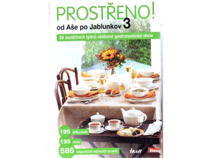 Prostřeno! 3 - prostřeno s Primou od Aše po Jablunkov, 2010