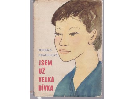 Jsem už velká dívka, Helena Šmahelová, 1963