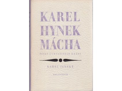 Karel Hynek Mácha - život uchvatitele krásy
