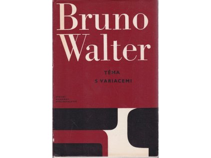 Téma s variacemi - vzpomínky a úvahy, Bruno Walter, 1965