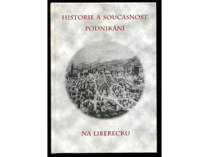 Historie a současnost podnikání na Liberecku, Martin Taller, 2006