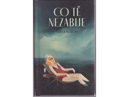 Co tě nezabije, Aňa Geislerová, 2023