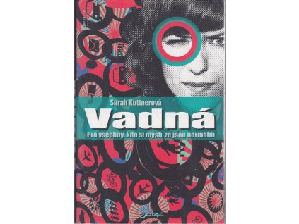 Vadná – Pro všechny, kdo si myslí, že jsou normální