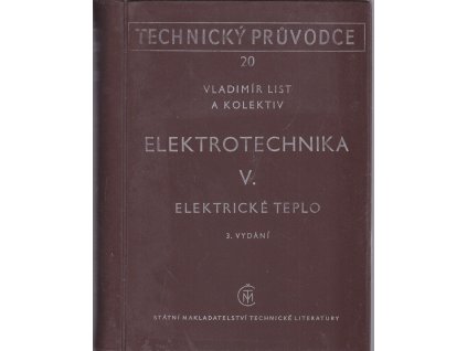 Elektrické teplo - Elektronika V., Vladimír List, 1958