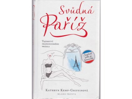 Svůdná Paříž  - tajemství francouzského prádla