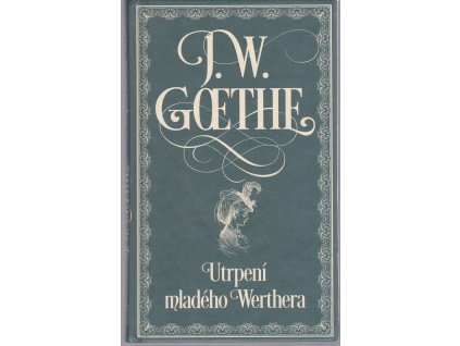 Utrpení mladého Werthera, Johann Wolfgang von Goethe, 2018