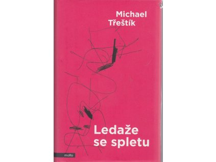 Ledaže se spletu, Michael Třeštík, 2018