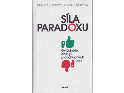 Síla paradoxu, Deborah Schroeder- Saulnier, 2016