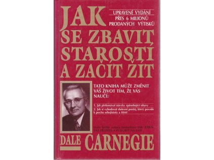 Jak se zbavit starostí a začít žít, Dale Carnegie, 1997