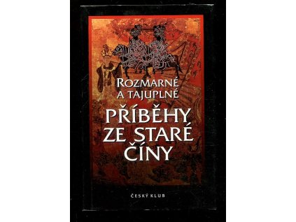 240654 rozmarne a tajuplne pribehy ze stare ciny