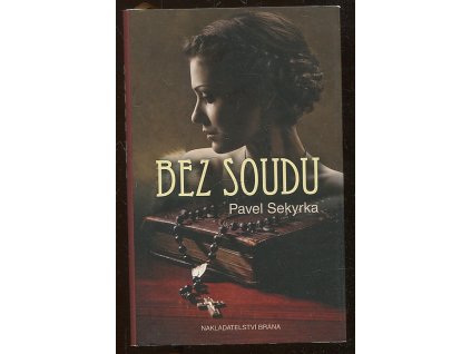 Bez soudu, Pavel Sekyrka, 2015