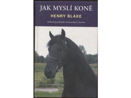 Jak myslí koně, Henry Blake, 2011