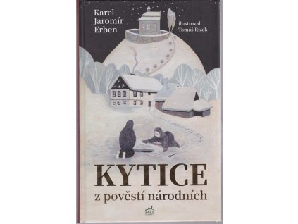 Kytice z pověstí národních, Karel Jaromír Erben, 2022