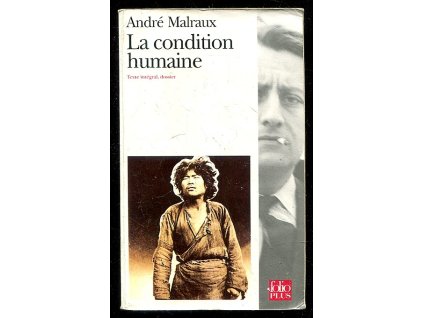 La Condition Humaine - texte intégral, dossier, André Malraux, 1996