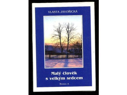 Malý člověk s velkým srdcem, Vlasta Javořická, 1998