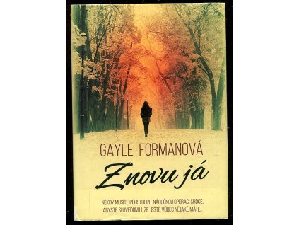Znovu já, Gayle Formanová, 2017