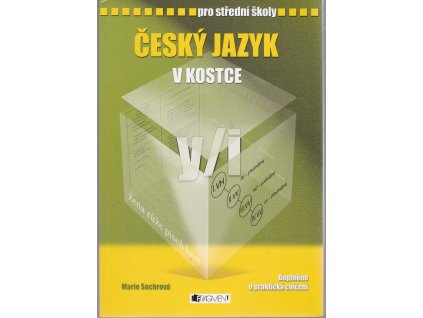 Český jazyk v kostce pro střední školy - aktualizované vydání 2009, Marie Sochrová, 2009